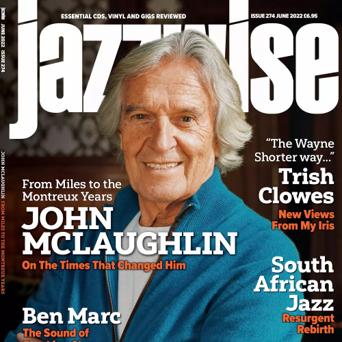 Jazzwise Editor's Choices June 2022 Presto Music