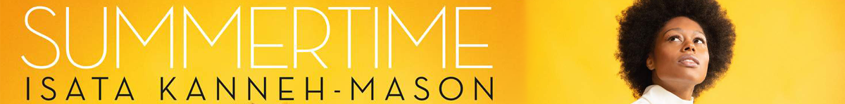 Summertime

Isata Kanneh-Mason (piano)